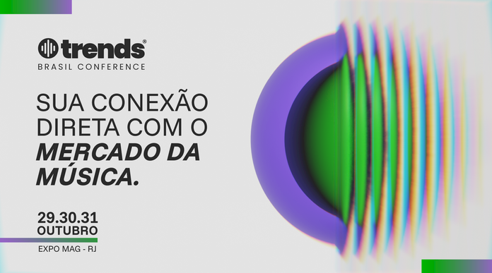 Trends Brasil Conference discute o mercado da música no Brasil em outubro Trends Brasil Conference discute o mercado da música no Brasil em outubro