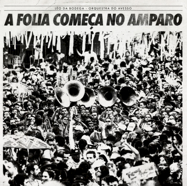 Léo da Bodega e Orquestra do Avesso Dão o Tom da Folia com Novo EP